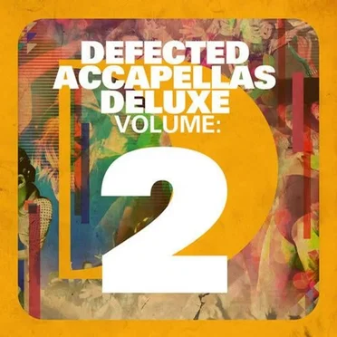 Defected Accapellas Deluxe, Volume 2 by Various Artists - album cover