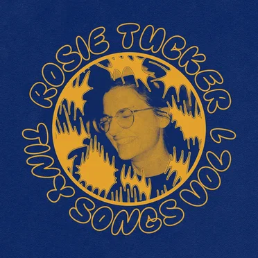 Tiny Songs Volume 1 by Rosie Tucker - album cover