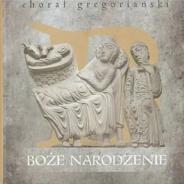 Chorał gregoriański. Boże Narodzenie