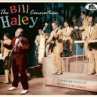 The Bill Haley Connection: 29 Roots and Covers of Bill Haley & His Comets by Various Artists - album cover