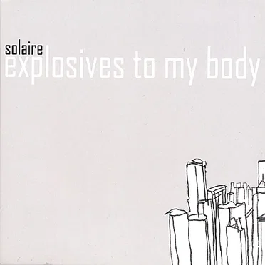 ...And Then I Strapped Explosives to My Body by Solaire - album cover