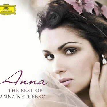 Anna: The Best of Anna Netrebko