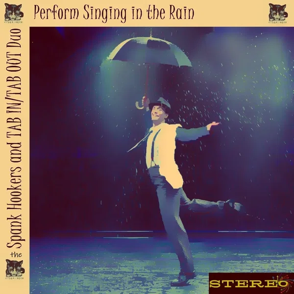 Perform Singing in the Rain