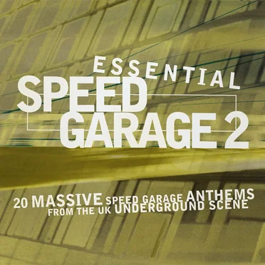 Essential Speed Garage 2 by Various Artists - album cover