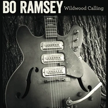 Wildwood Calling by Bo Ramsey - album cover