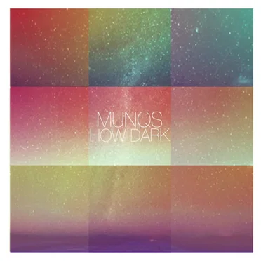 How Dark by MUNQS - album cover
