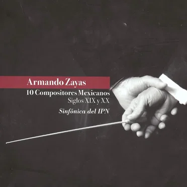Diez compositores mexicanos: Siglos XIX y XX