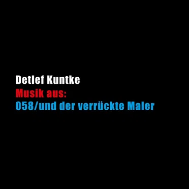 Musik aus: 058/und der verrückte Maler