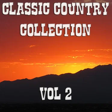 The Classic Country Collection, Vol. 2 by Various Artists - album cover