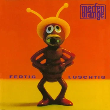 Fertig luschtig by Merfen Orange - album cover