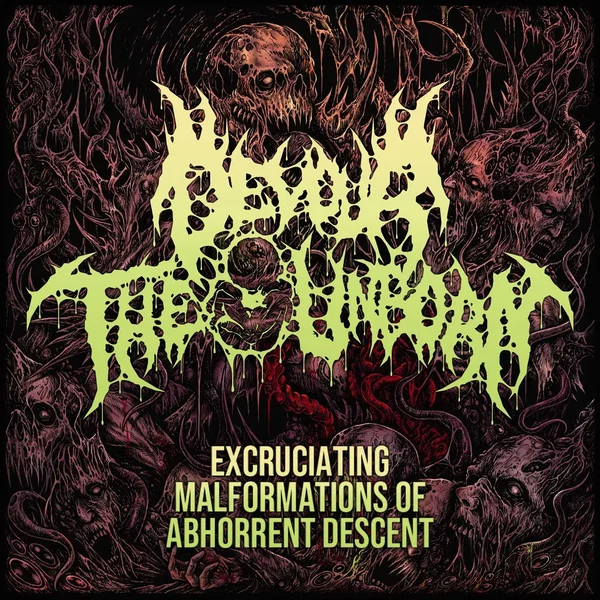 Excruciating Malformations of Abhorrent Descent