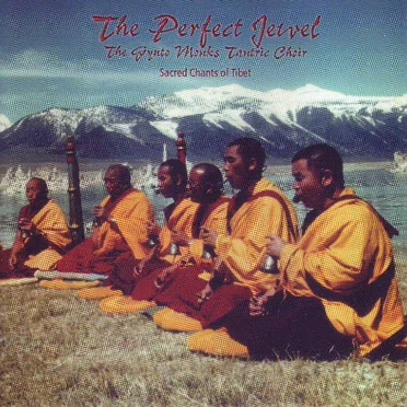 The Perfect Jewel: Sacred Chants of Tibet
