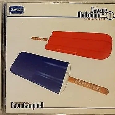 Savage: Meltdown, Volume 1 (Mixed by Gavin Campbell) by Various Artists - album cover