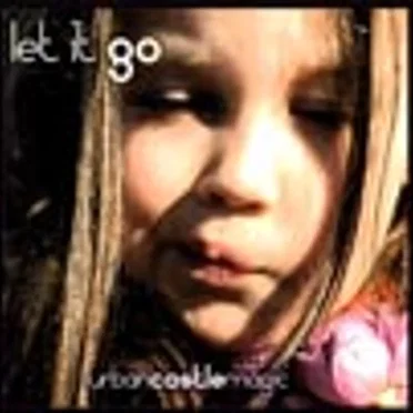 Let It GO! by Urban Castle Magic - album cover