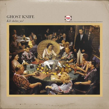 Kill Shelter, Yes! by Ghost Knife - album cover