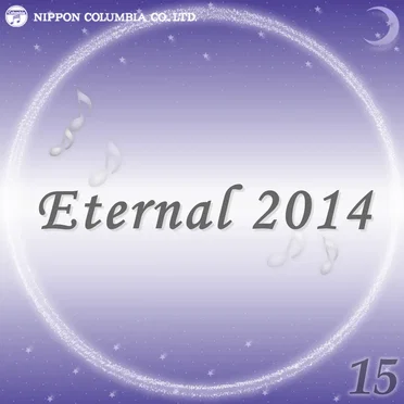 Eternal 2014 15 (オルゴールミュージック)