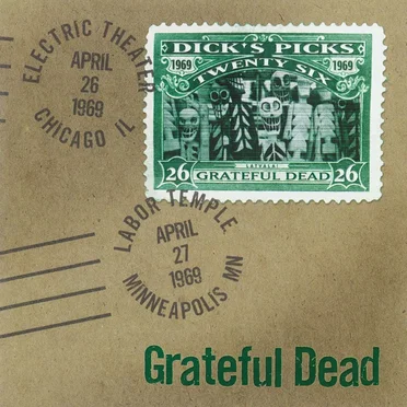 Dick’s Picks, Volume 26: Electric Theater, Chicago, IL 4/26/69, Labor Temple, Minneapolis, MN 4/27/69