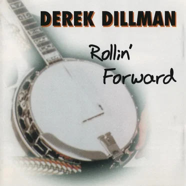 Rollin' Forward by Derek Dillman - album cover