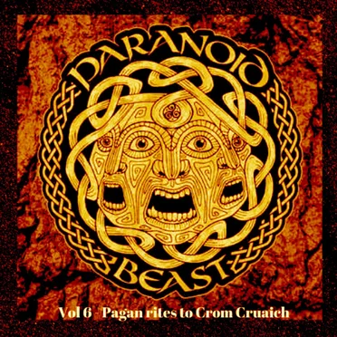 Sounds From The Irish Heavy Underground - Vol. 6: Pagan rites to Crom Crúaich by Various Artists - album cover