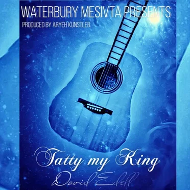 Tatty My King by Waterbury Mesivta - album cover