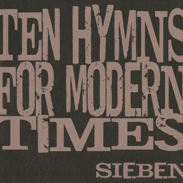 Ten Hymns For Modern Times