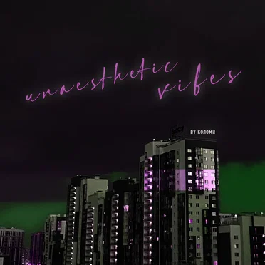 unaesthetic vibes by коломи - album cover