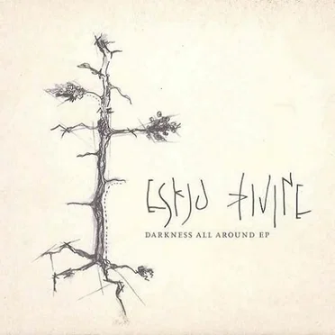 Darkness All Around EP by Eskju Divine - album cover