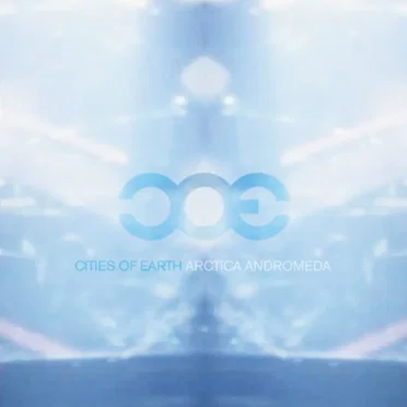 Arctica Andromeda by Cities of Earth - album cover