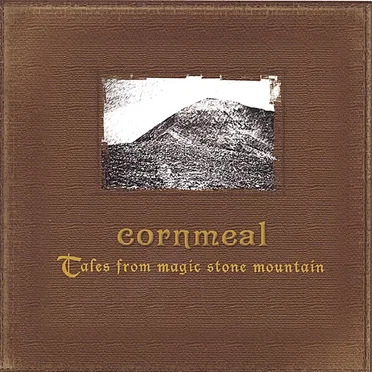 Tales From Magic Stone Mountain by Cornmeal - album cover