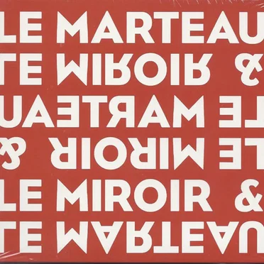 Le Miroir Et Le Marteau