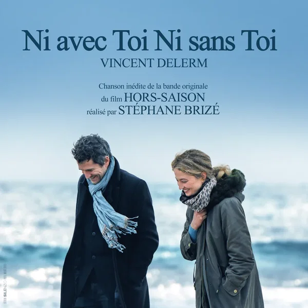 Ni avec toi ni sans toi (extrait de la bande originale du film “Hors‐Saison”)