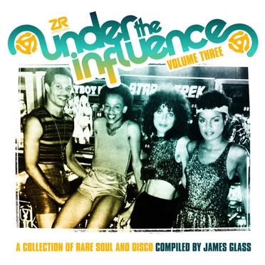 Under the Influence, Vol. 3: A Collection of Rare Soul & Disco by James Glass - album cover