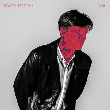 BOIL by Forty Feet Tall - album cover