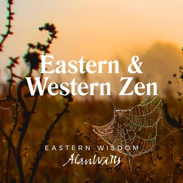 Eastern & Western Zen by Alan Watts - album cover