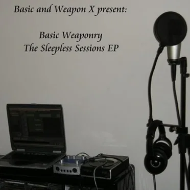 Basic Weaponry: The Sleepless Sessions EP by Weapon X - album cover