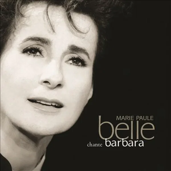 Marie-Paule Belle chante Barbara