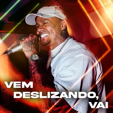 Vem deslizando, vai