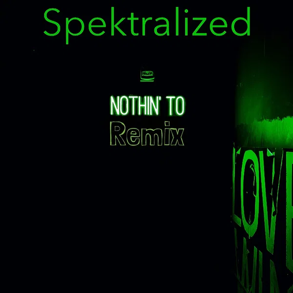 Nothin’ to Remix