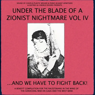 Under the Blade of a Zionist Nightmare Volume IV: And We Have to Fight Back! by Various Artists - album cover