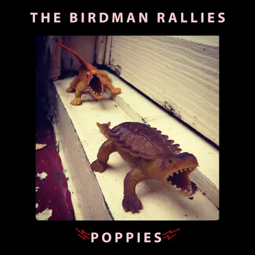 Poppies by The Birdman Rallies - album cover