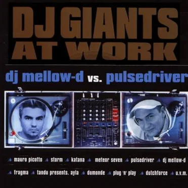 DJ Giants at Work: DJ Mellow-D vs. Pulsedriver by Various Artists - album cover