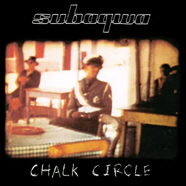 Chalk Circle by Subaqwa - album cover