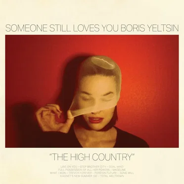 The High Country by Someone Still Loves You Boris Yeltsin - album cover
