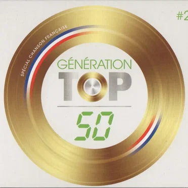Génération top 50 spécial chanson française by Various Artists - album cover