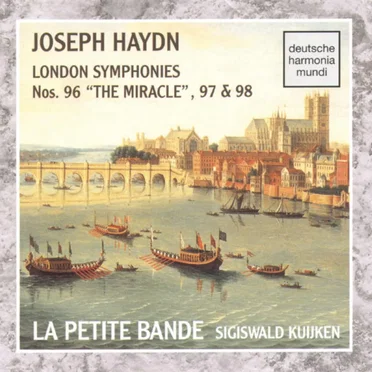 London Symphonies Nos. 96 "The Miracle", 97 & 98