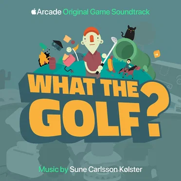 WHAT THE GOLF? Original Soundtrack