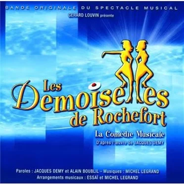 Les Demoiselles de Rochefort : La Comédie Musicale (2003 French cast)