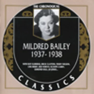 The Chronological Classics: Mildred Bailey 1937-1938