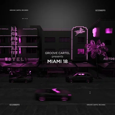 Groove Cartel Presents MIAMI 2018