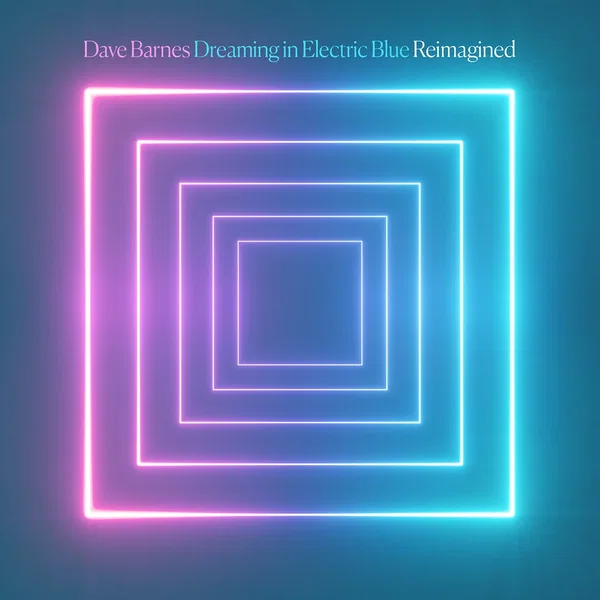 Dreaming in Electric Blue (Reimagined)